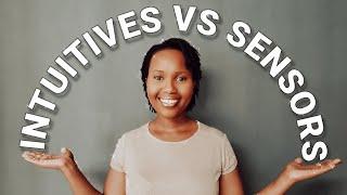 Intuitives vs Sensors Personality Types Mind-Blowing Differences!