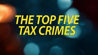 The Top Tax Crimes