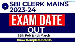 SBI Clerk Mains Exam Date Out 2023-24 | SBI Clerk Mains Exam Date | SBI Clerk Mains 2023-24