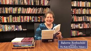 Babette Rothschild discusses THE BODY REMEMBERS VOLUME 2