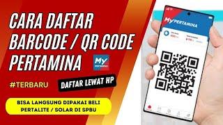 Cara Daftar QR CODE / BARCODE Pertamina Lewat HP‼️ Bisa Langsung Dipakai Beli Pertalite & Solar⁉️