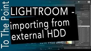 Lightroom - importing photos from external hard drive