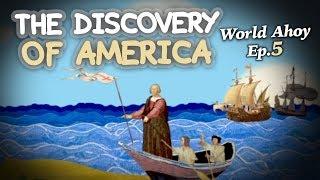 The discovery of America | World Ahoy 1x04