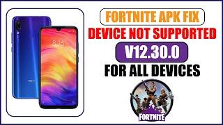 How to install Fortnite Apk fix Device Not Supported for all devices V12.30.0