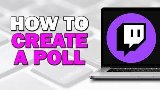 How to Create a Twitch Poll (Easiest Way)