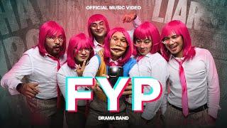 Drama Band - FYP (Official Music Video)