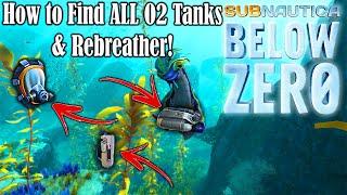 How To Find ALL O2 Tanks & Rebreather For Survival - Subnautica: Below Zero - Booster Explains