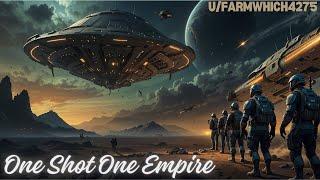 One Shot One Empire | HFY | A Short SciFi Story