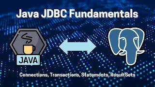 Java JDBC fundamentals: everything you need to know (connections, transactions, resultsets)