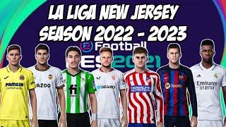 E FOOTBALL PES 2021 New Jersey  ( KITPACK ) La Liga Season  2022 - 2023