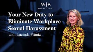 YOUR New Duty to Eliminate Workplace Sexual Harassment