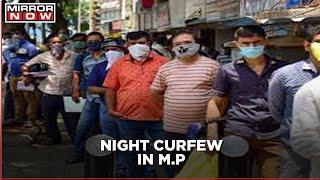 COVID cases spike in Madhya Pradesh; Night curfew imposed in 3 cities