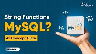 Complete Guide to MySQL String Functions in ENGLISH : MySQL Tutorial