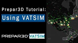 Prepar3D Tutorials | Using VATSIM