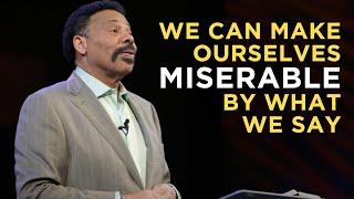 Our Own Words Can Make Us Miserable | The Power of Your Words | Tony Evans Sermon Clip