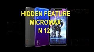 MICROMAX N12 HIDDEN FEATURES