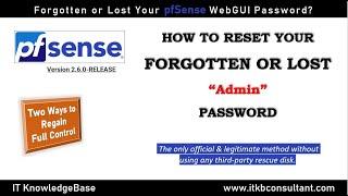 pfSense - Reset Forgotten or Lost "admin" Password - The Only Official Way to Regain Full Control