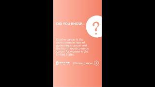 Uterine Cancer Facts