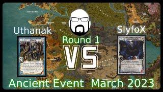 Ancient Event - 1 Round - Uthanak vs SlyfoX | Warlord: Saga of the Storm CCG