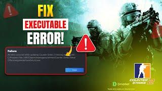 How to Fix  Missing Executable Error on Counter Strike 2 on PC | An Error Occurred While Updating