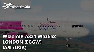 [P3Dv5.2] FSLabs Wizz Air UK A321 - London to Iasi (EGGW-LRIA) | VATSIM