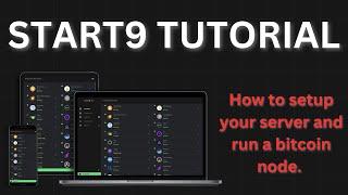 Start9 Tutorial: Set up your Bitcoin Node and Personal Server.