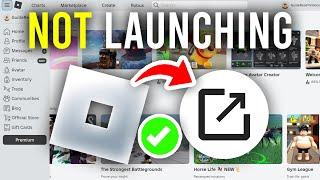 How To Fix Roblox Not Launching - Updated Guide