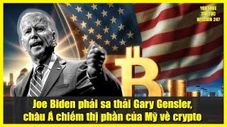 Joe Biden phải sa thải Gary Gensler, châu Á chiếm thị phần của Mỹ trong cuộc đua crypto