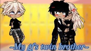 ~My gf's twin brother~ ||BL GACHA MINI MOVIE||  (READ DESCRIPTION!!)