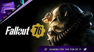 [LIVE - Day 152] Fallout 76 | Atomic Shop Update, Weeklies & Still Chasing That Final Trophy!