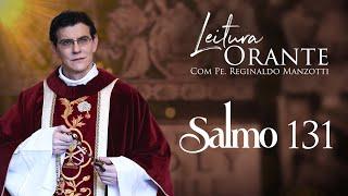 LEITURA ORANTE | SALMO 131 | 12/12/2024 | @PadreManzottiOficial