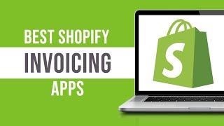 Best Shopify Invoice Apps (2024)