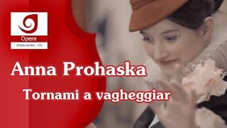 [Anna Prohaska] Tornami a vagheggiar