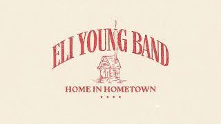 Eli Young Band - Home In Hometown (Lyric Video)