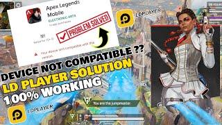 DEVICE NOT COMPATIBLE?? - NEW UPDATE APEX LEGENDS MOBILE FIX 100% WORKING SOLUTION