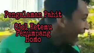 Ojol Ketemu Penumpang Homo, Pengalaman Pahit 