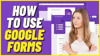 How to Use Google Forms - Tutorial for Beginners