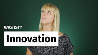 Was ist Innovation? Nicht nur eine Neuheit! Eine kurze Definition und Beispiele