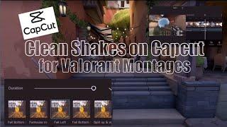 Clean Shakes on Capcut for Valorant Montages - Capcut Tutorial