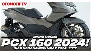 HONDA PCX160 2024..!!! APA SAJA BEDANYA..??? CUKUP HADANG NEW NMAX 2024..??? l Otomotif TV