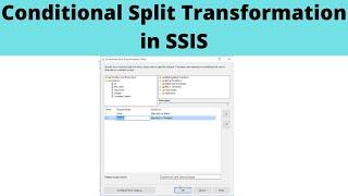 33 Conditional Split Transformation in SSIS