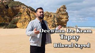 Deewana De Kram Tapay by Bilawal Sayed 2024