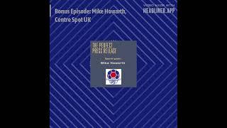 May 20 - Bonus Episode: Mike Howarth, Centre Spot UK - 60s - Stella 1:1