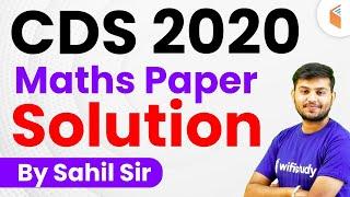 UPSC CDS 2020 | CDS Maths Paper Solution By Sahil Sir