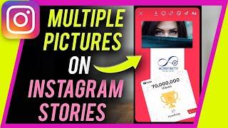 How To Add Multiple Pictures To Instagram Stories On Android