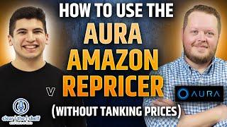 How to Use the Aura Amazon Repricer (Without Tanking Prices)