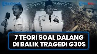 7 Teori soal Pihak yang Jadi Dalang Peristiwa G30S, Ada Soeharto hingga CIA