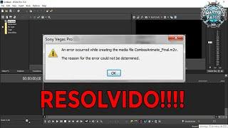 RESOLVIDO!!! an error occurred while creating the media file VEGAS PRO QLQ VERSÃO