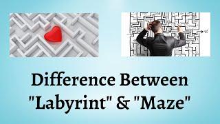 Difference Between Labyrinth and Maze | Unraveling the Mystery of Labyrinths and Mazes!