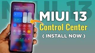 Install Miui 13 Control Center in Any Xiaomi/Poco/Redmi Devices